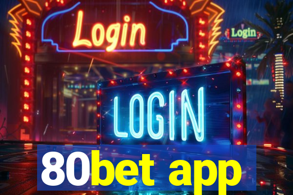 80bet app